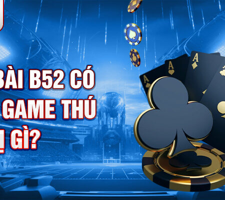 Giới thiệu về game Bài B52