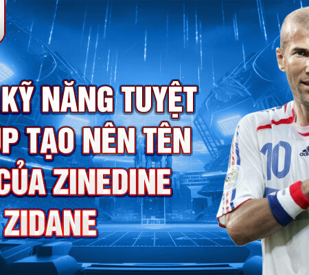 Tiểu sử Zinedine Zidane – Câu chuyện về cầu thủ huyền thoại