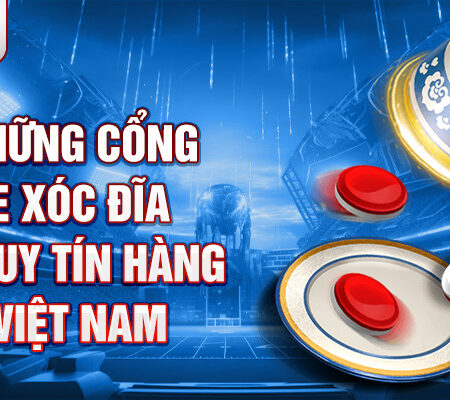 Top 10 Game Xóc Đĩa Đổi Thưởng Online Uy Tín Nhất 2024